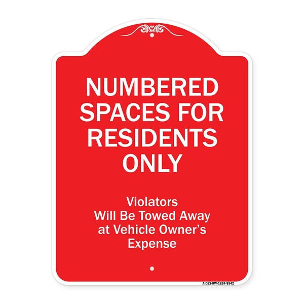 Numbered Spaces Residents Only Violators Will Be Towed Away At Vehicle Owners Expense, RW-1824-9942